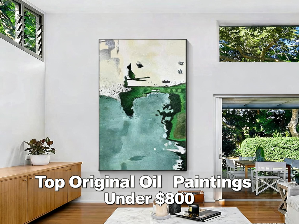🎨 Top Original Oil Paintings Under $800 – Affordable Art That Elevates Your Space